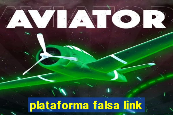 plataforma falsa link